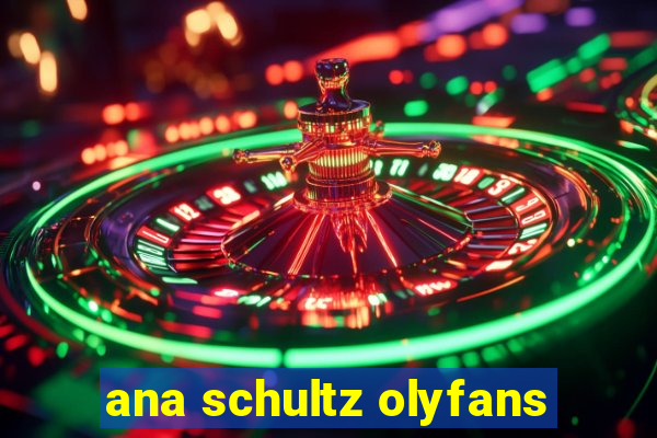 ana schultz olyfans